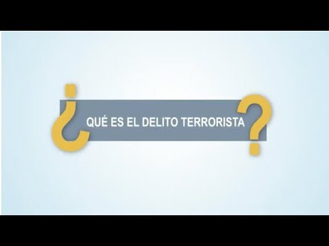 ¿Qué es el delito terrorista?